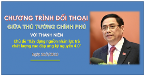 Thủ tướng Chính phủ sẽ đối thoại với thanh niên với chủ đề "Xây dựng nguồn nhân lực trẻ chất lượng cao đáp ứng kỷ nguyên 4.0"