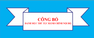 Công bố 04 Danh mục TTHC nội bộ thuộc thẩm quyền giải quyết của Sở Nội vụ