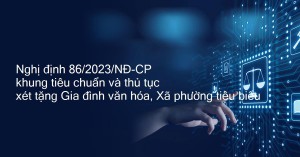 Khung tiêu chuẩn và trình tự, thủ tục, hồ sơ xét tặng danh hiệu "Gia đình văn hóa", "Thôn, tổ dân phố văn hóa", "Xã, phường, thị trấn tiêu biểu"