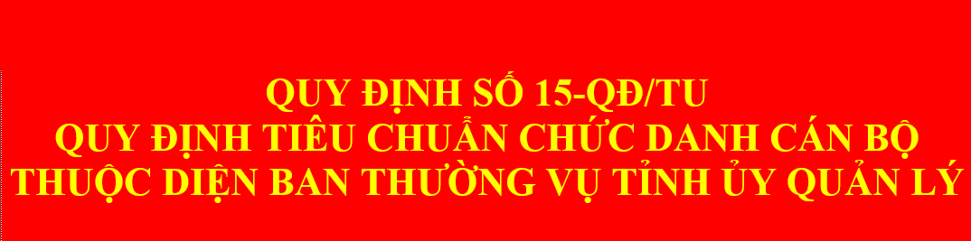 Quy định tiêu chuẩn chức danh cán bộ thuộc diện Ban Thường vụ Tỉnh ủy quản lý