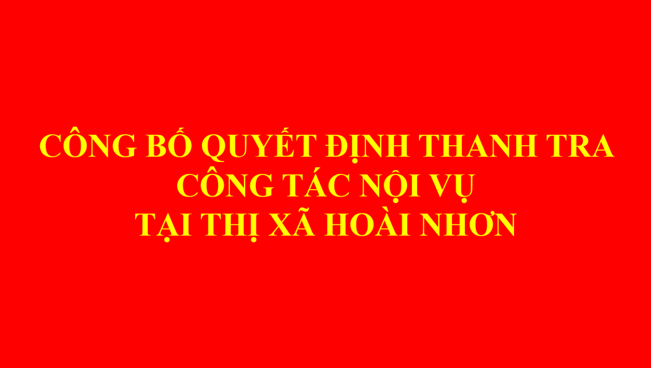 Công bố quyết định thanh tra tại thị xã Hoài Nhơn.